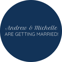 Andrew & Michelle are getting married!